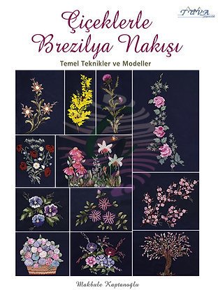 Çiçeklerle Brezilya Nakışı