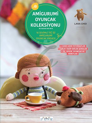 Amigurumi Oyucak Koleksiyonu Kitabı